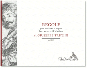 Tartini, Giuseppe | Regole per arrivare a saper ben suonare il violino (c1760)