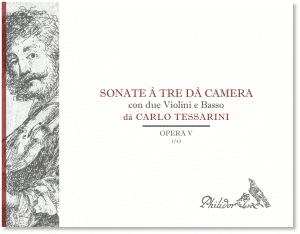 Tessarini, Carlo | Sonate à tre dà camera con due violini, e basso | Op. V (1743)