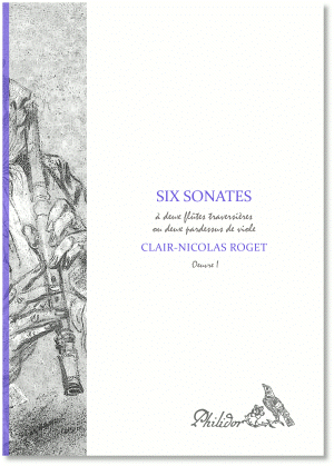 Roget, Clair-Nicolas | Sonates à deux flûtes | Oeuvre I (1739)