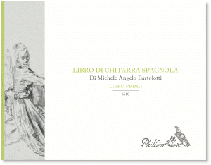 Bartolotti, Angelo Michele | Libro primo di chitarra spagnola (1640)