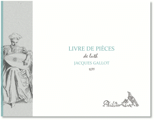 Gallot, Jacques | Livre des pièces de luth (1699)