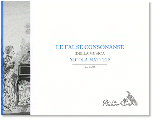 Matteis, Nicola | Le false consonanze della musica (c1680)