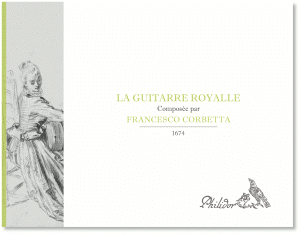 Corbetta, Francesco | La Guitarre Royalle (1674)