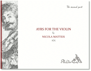 Matteis, Nicola | Ayres for the violin - Part II (1676)