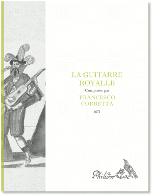 Corbetta, Francesco | La Guitarre Royalle (1671)